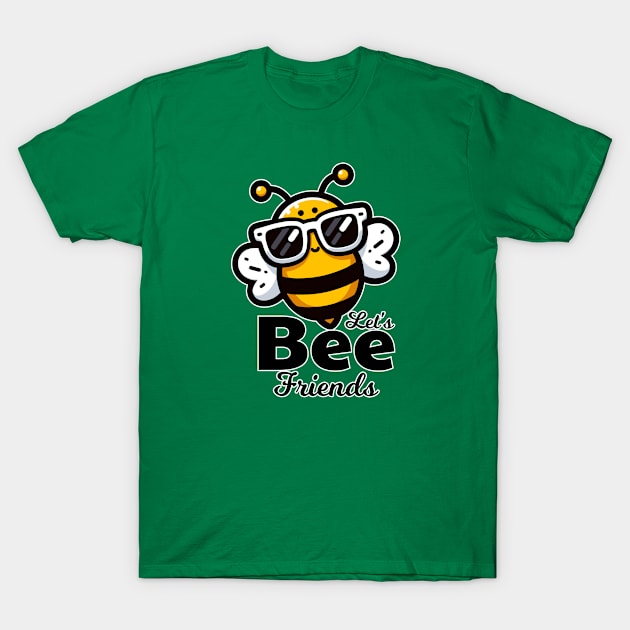 Cute Bee - Let's Be Friends T-Shirt by Muslimory